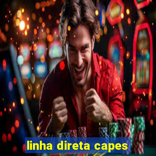 linha direta capes